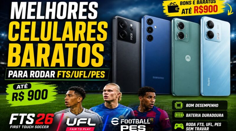 Os Melhores Celulares Baratos para Rodar FTSUFLPES em 2026 Sem Travar